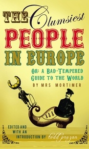 Favell Lee Mortimer - The Clumsiest People in Europe.