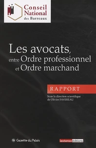 Les avocats, entre ordre professionnel et ordre marchand