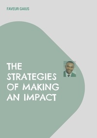 E book download anglais The Strategies of Making an Impact DJVU FB2 RTF 9783756847839 par Faveur Gaius