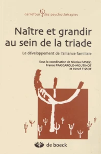 Naître et grandir au sein de la triade