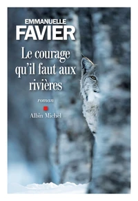 Le Courage qu il faut aux rivières
