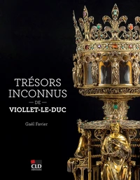 Trésors inconnus de Viollet-le-Duc