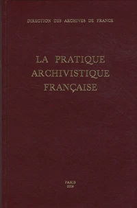 La pratique archivistique française