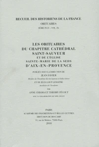Les obituaires du chapitre cathédral Saint-Sauveur et de l'église Sainte-Marie de la Seds d'Aix-en-Provence