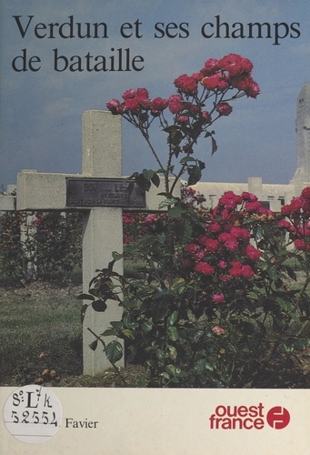 VERDUN ET SES CHAMPS DE BATAILLE