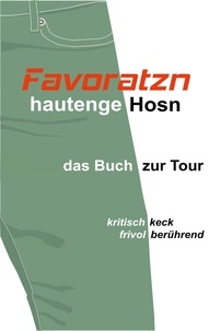  Favoratzn - Hautenge Hosn.