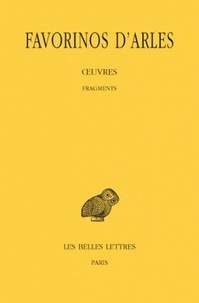  Favorinos d'Arles - Oeuvres - Tome 3, Fragments.