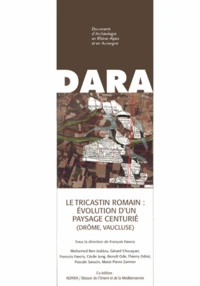 Le Tricastin romain : évolution d'un paysage centurié (Drôme, Vaucluse)