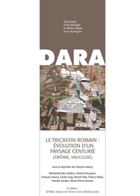 Le Tricastin romain : évolution d'un paysage centurié (Drôme, Vaucluse)