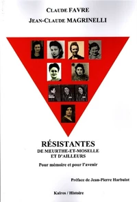 Résistantes de Meurthe-et-Moselle et d'ailleurs