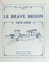 Histoire militaire vivaroise : Le brave Brison, 1619-1628