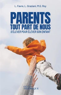 Parents. Tout part de nous