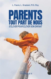 Parents. Tout part de nous