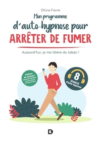 Mon programme d’auto-hypnose pour arrêter de fumer