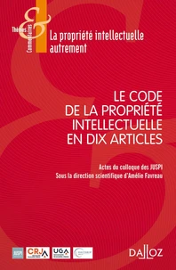 Le Code de la propriété intellectuelle en 10 articles