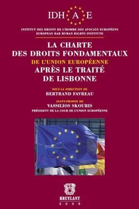 La charte des droits fondamentaux de l'Union européenne après le Traité de Lisbonne
