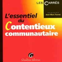 L'essentiel du contentieux communautaire