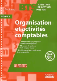 Organisation Et Activites Comptables Bts Assistant De Gestion Pme-Pmi. Tome 1