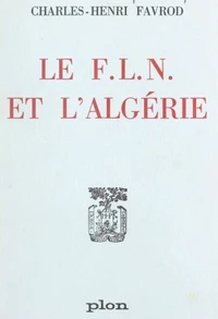 Le F.L.N. et l'Algérie