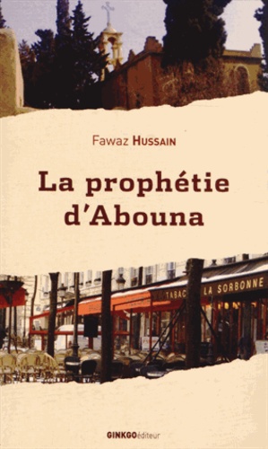 Fawaz Hussain - La prophétie d'Abouna.