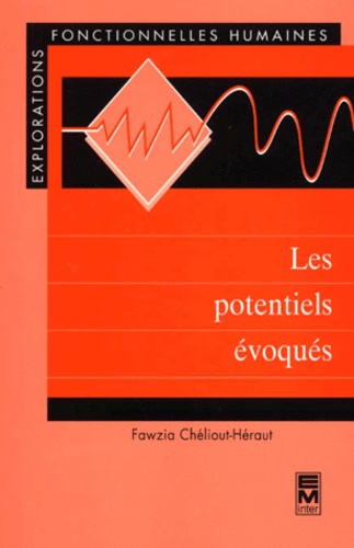 Fawzia Cheliout-Heraut - Les Potentiels Evoques.