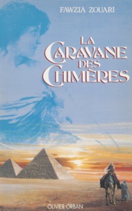 Fawzia Zouari - La Caravane des chimères.