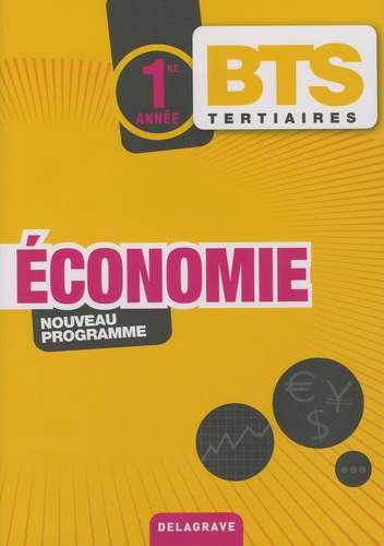 Fawzy Benhamou et Patrick Enreille - Economie BTS 1e année - Nouveau programme.