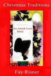 Christmas Traditons An Amish Love Story