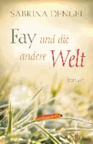 Fay und die andere Welt.