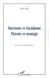Marxisme et socialisme : théorie et stratégie