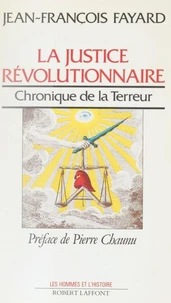 La Justice Revolutionnaire. Chronique De La Terreur