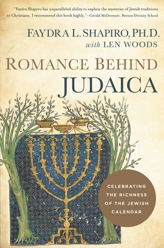 Romance Behind Judaica. Celebrating the Richness of the Jewish Calendar