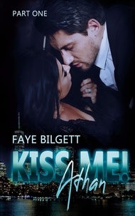 Faye Bilgett - Kiss Me! Athan.