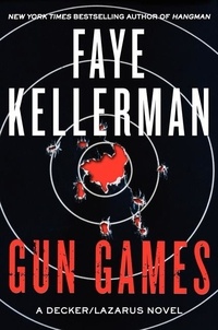 Faye Kellerman - Gun Games - A Decker/Lazarus Novel.