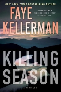 Faye Kellerman - Killing Season - A Thriller.