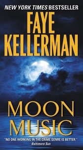 Faye Kellerman - Moon Music - A Novel.