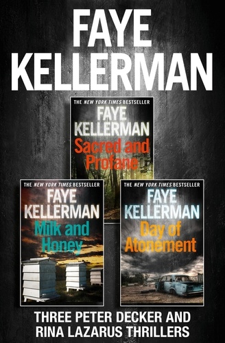 Faye Kellerman - Peter Decker 3-Book Thriller Collection - False Prophet, Grievous Sin, Sanctuary.