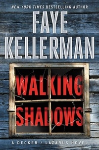 Faye Kellerman - Walking Shadows - A Decker/Lazarus Novel.