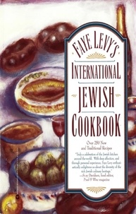 Faye Levy - Faye Levy's International Jewish Cookbook.