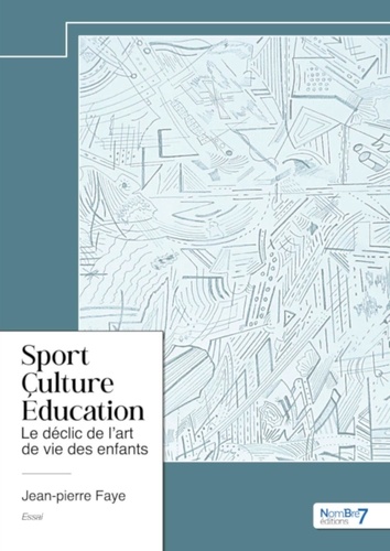 Sport - Culture - Education. Le déclic de l'art de vie des enfants