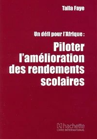 Piloter l'amélioration des rendements scolaires