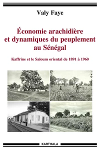 Economie arachidière et dynamiques du peuplement au Sénégal
