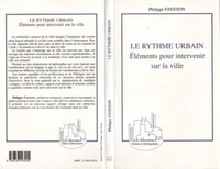 Le rythme urbain. Eléments pour intervenir sur la ville