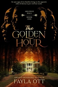  Fayla Ott - The Golden Hour - Arledge Hall, #1.