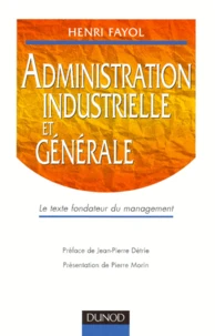 Administration Industrielle Et Generale. Le Texte Fondateur Du Management