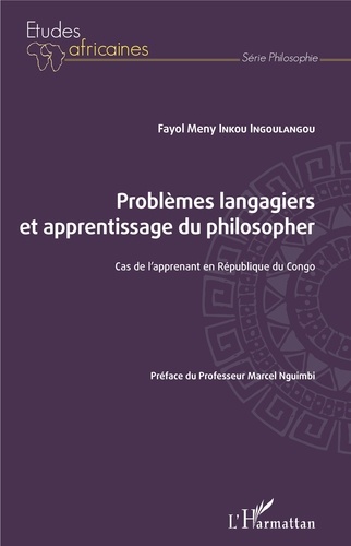 Problèmes langagiers et apprentissage du philosopher. Cas de l'apprenant en République du Congo