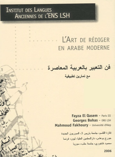 Fayza El Qasem et Georges Bohas - L'art de rédiger en arabe moderne.