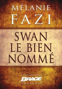 Swan le bien nommé