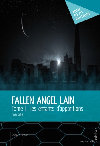 Fallen Angel Lain Tome 1 Les enfants d'apparitions