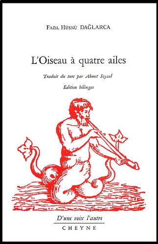 Fazil Husnu Daglarca - L'Oiseau A Quatre Ailes. Edition Bilingue.